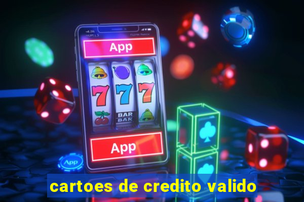 cartoes de credito valido